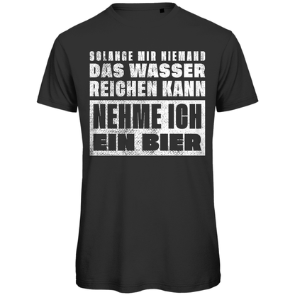 Solange mir niemand das Wasser reichen kann nehme ich ein Bier - Herren Premium Bio T-Shirt