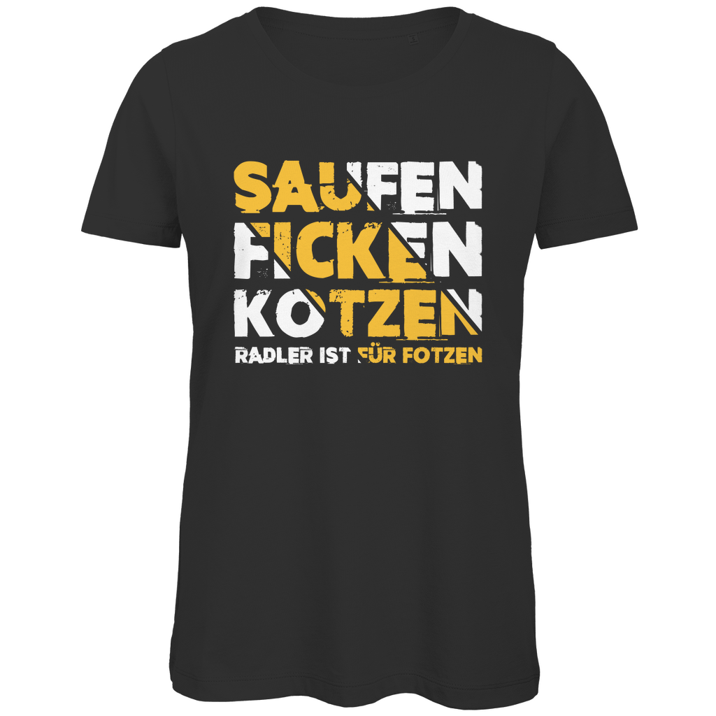 Saufen Ficken Kotzen Radler ist für Fotzen - Damen Premium Bio T-Shirt Black