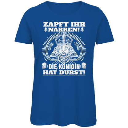 Zapft ihr Narren die Königin hat Durst - Damen Premium Bio T-Shirt Royal Blue