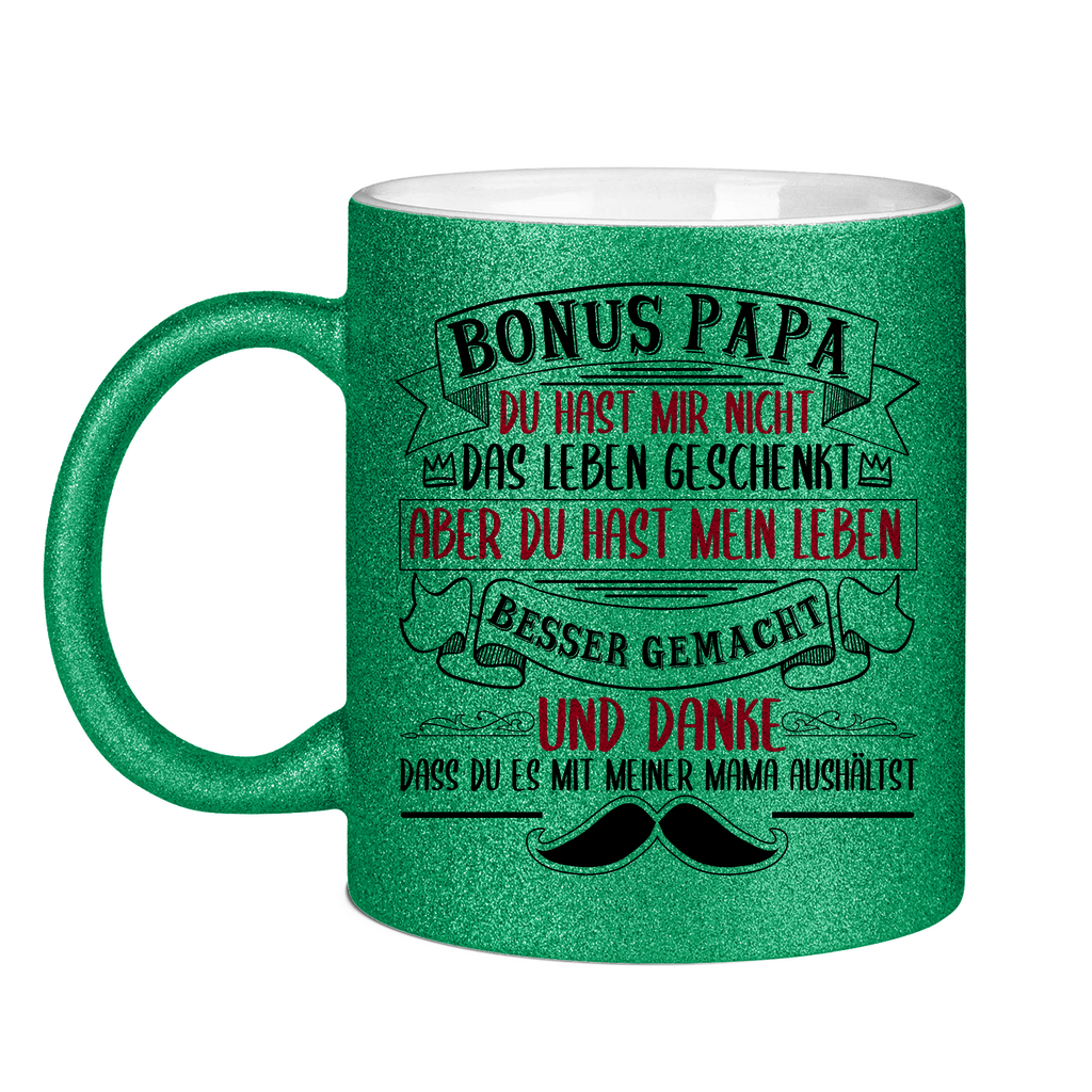 Bonus Papa danke dass du es mit meiner Mama aushältst - Glitzertasse Green Glitter One size