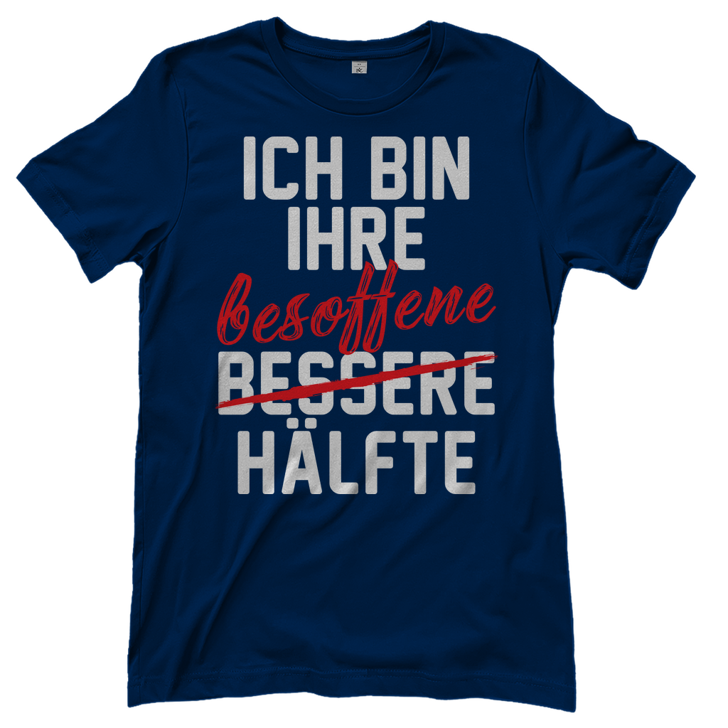 Ich bin ihre besoffene Hälfte - Damenshirt Navy