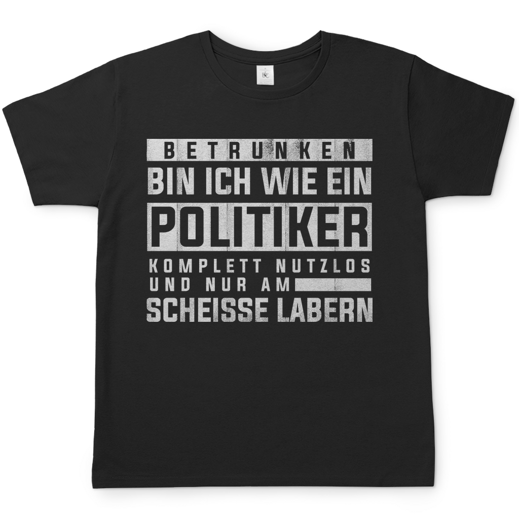 Betrunken bin ich wie ein Politiker - Herren Shirt Black