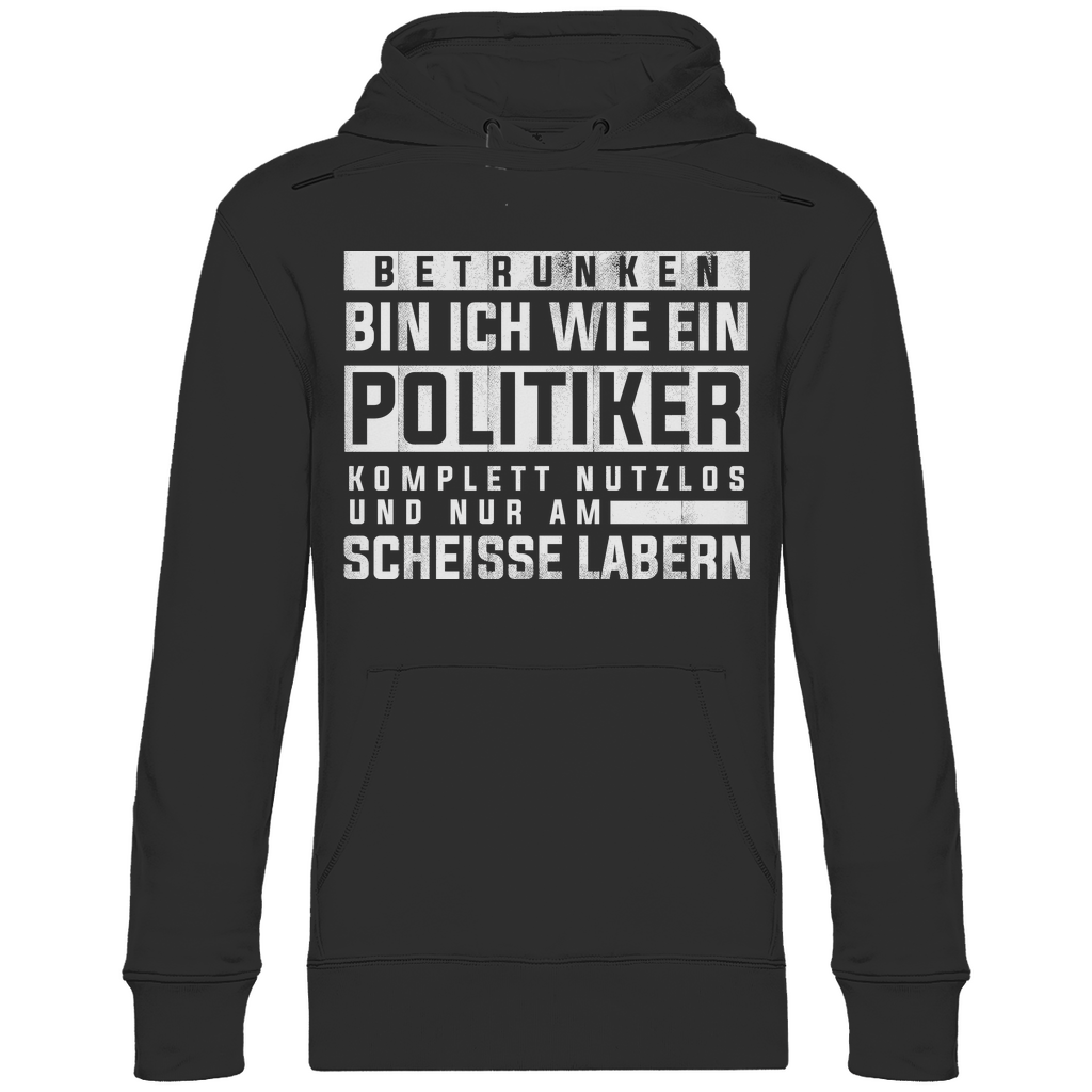 Betrunken bin ich wie ein Politiker - Unisex Hoodie Black