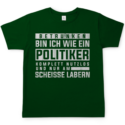 Betrunken bin ich wie ein Politiker - Herren Shirt Bottle Green