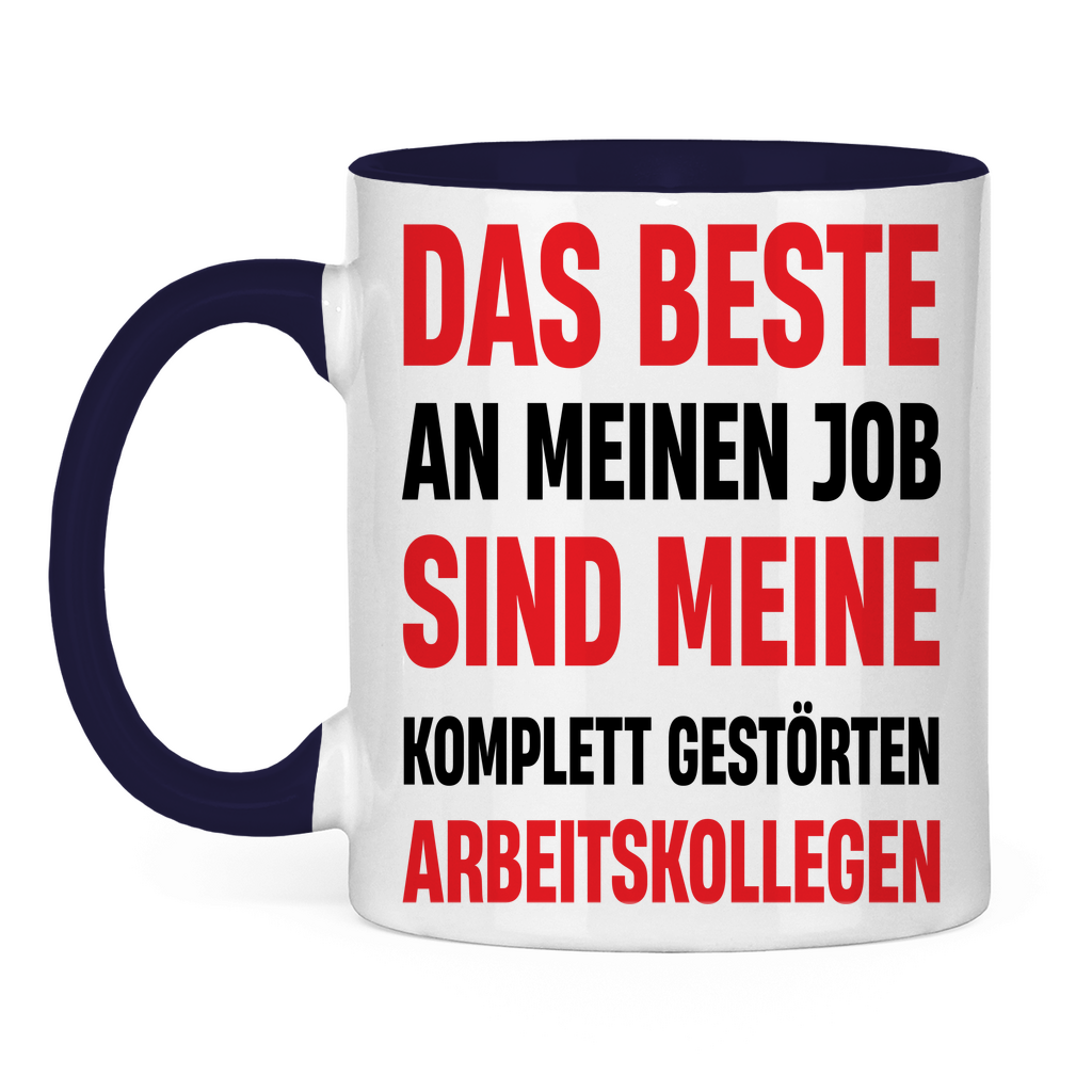 Das beste an meinem Job sind meine Arbeitskollegen - Tasse zweifarbig