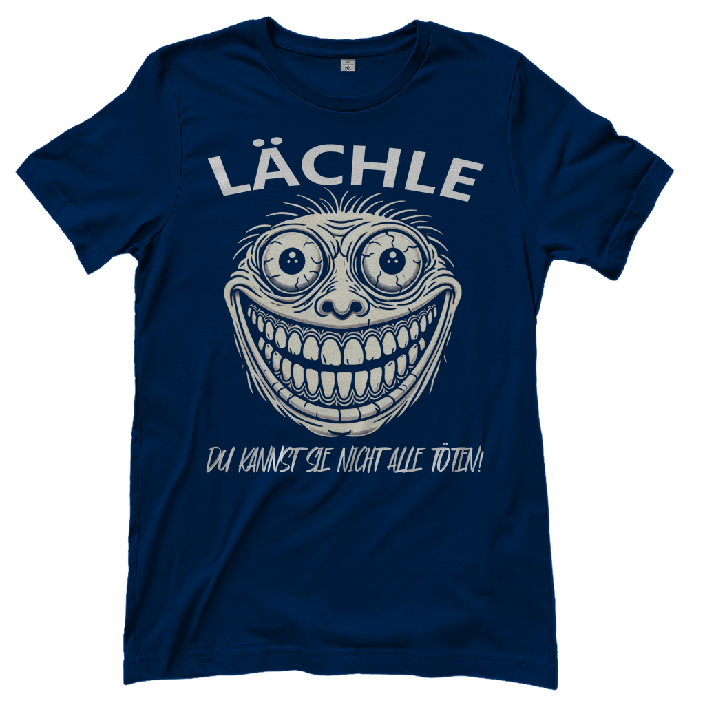 Lächle du kannst sie nicht alle töten! Ugly - Damenshirt Navy