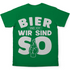 Bier und ich wir sind so - Herren Shirt Kelly Green