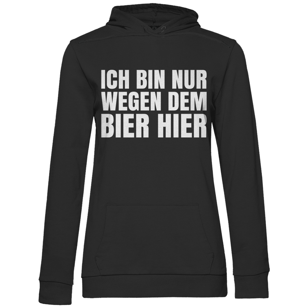 Ich bin nur wegen dem Bier hier - Damen Hoodie Black