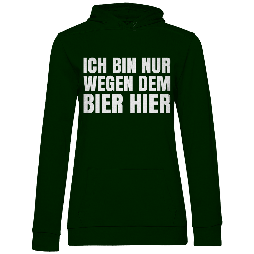 Ich bin nur wegen dem Bier hier - Damen Hoodie Forest Green