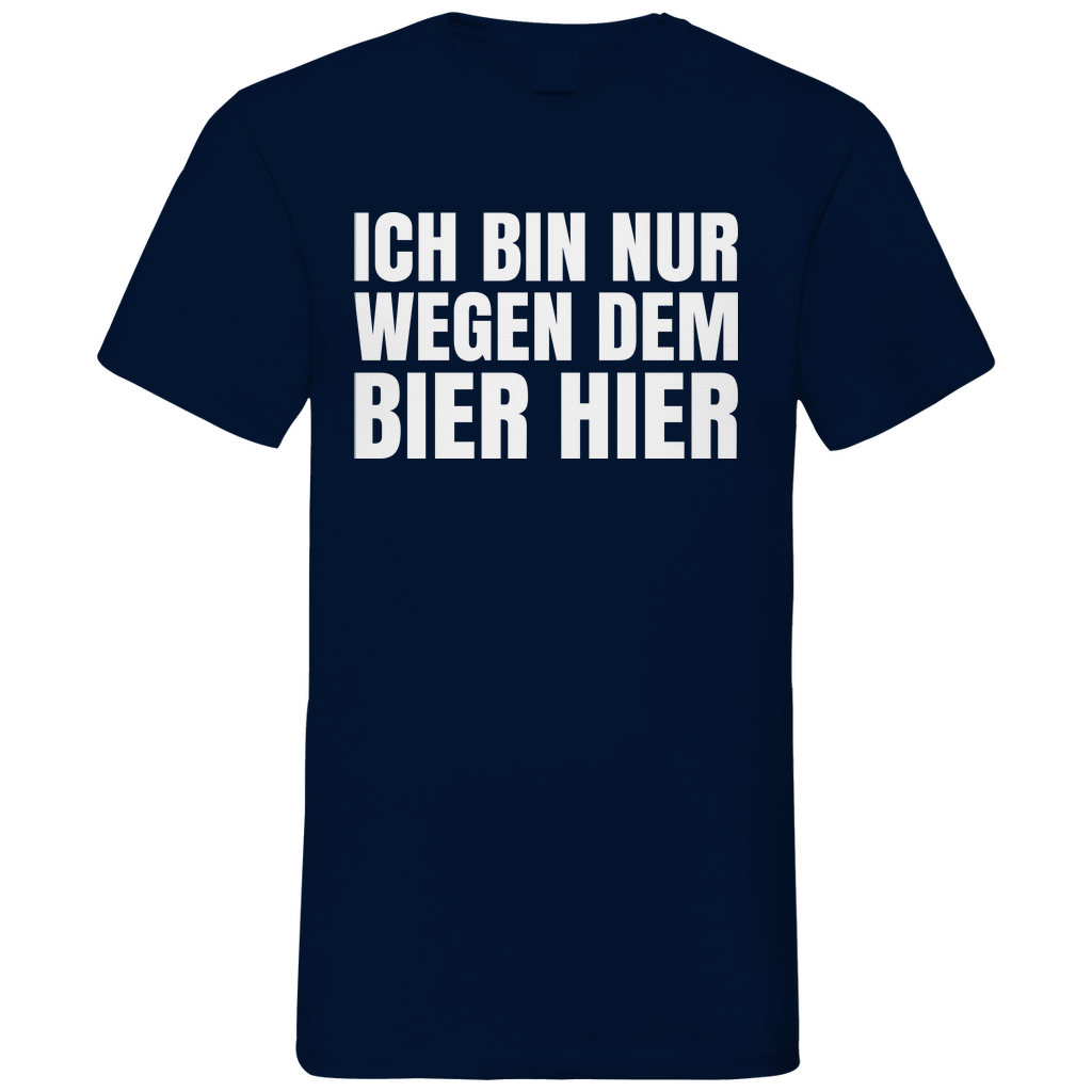 Ich bin nur wegen dem Bier hier - Herren V-Neck Shirt Navy