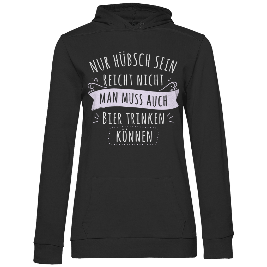 Nur hübsch sein reicht nicht Bier trinken - Damen Hoodie Black