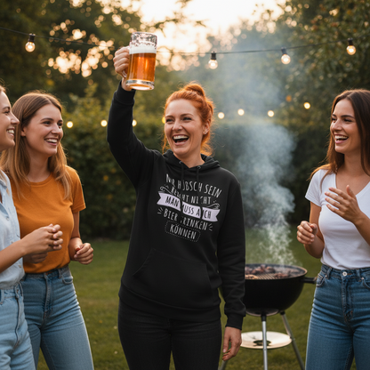 Nur hübsch sein reicht nicht Bier trinken - Damen Hoodie