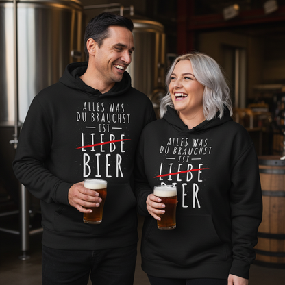 Alles was du brauchst ist Bier - Unisex Hoodie