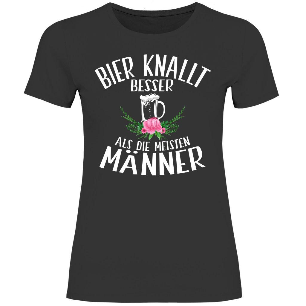 Bier knallt besser als die meisten Männer - Damenshirt Black