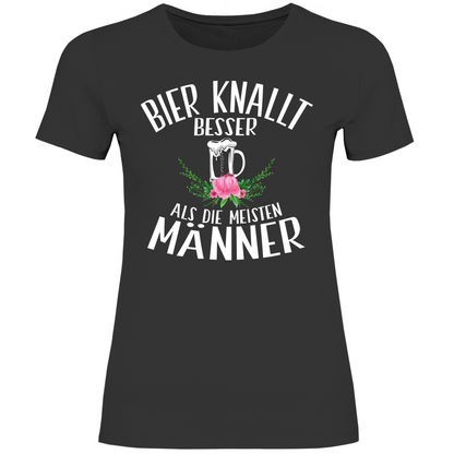 Bier knallt besser als die meisten Männer - Damenshirt Black