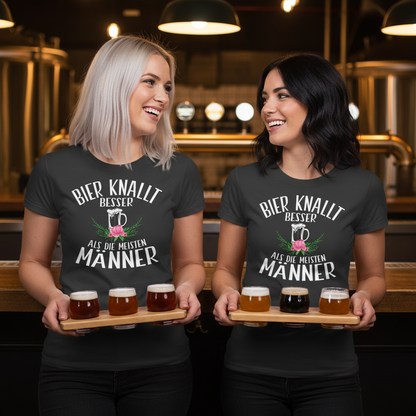 Bier knallt besser als die meisten Männer - Damenshirt