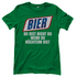 Bier du bist nicht du wenn du nüchtern bist - Damenshirt Kelly Green