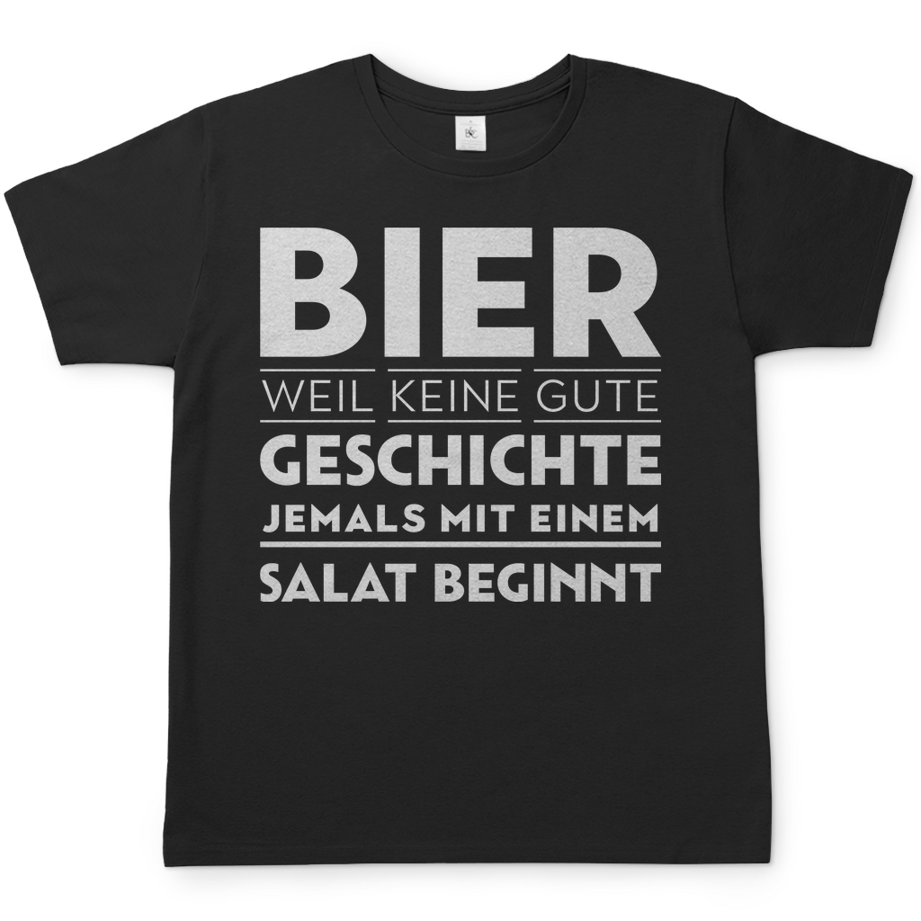 Bier weil keine gute Geschichte jemals mit einem Salat beginnt - Herren Shirt Black