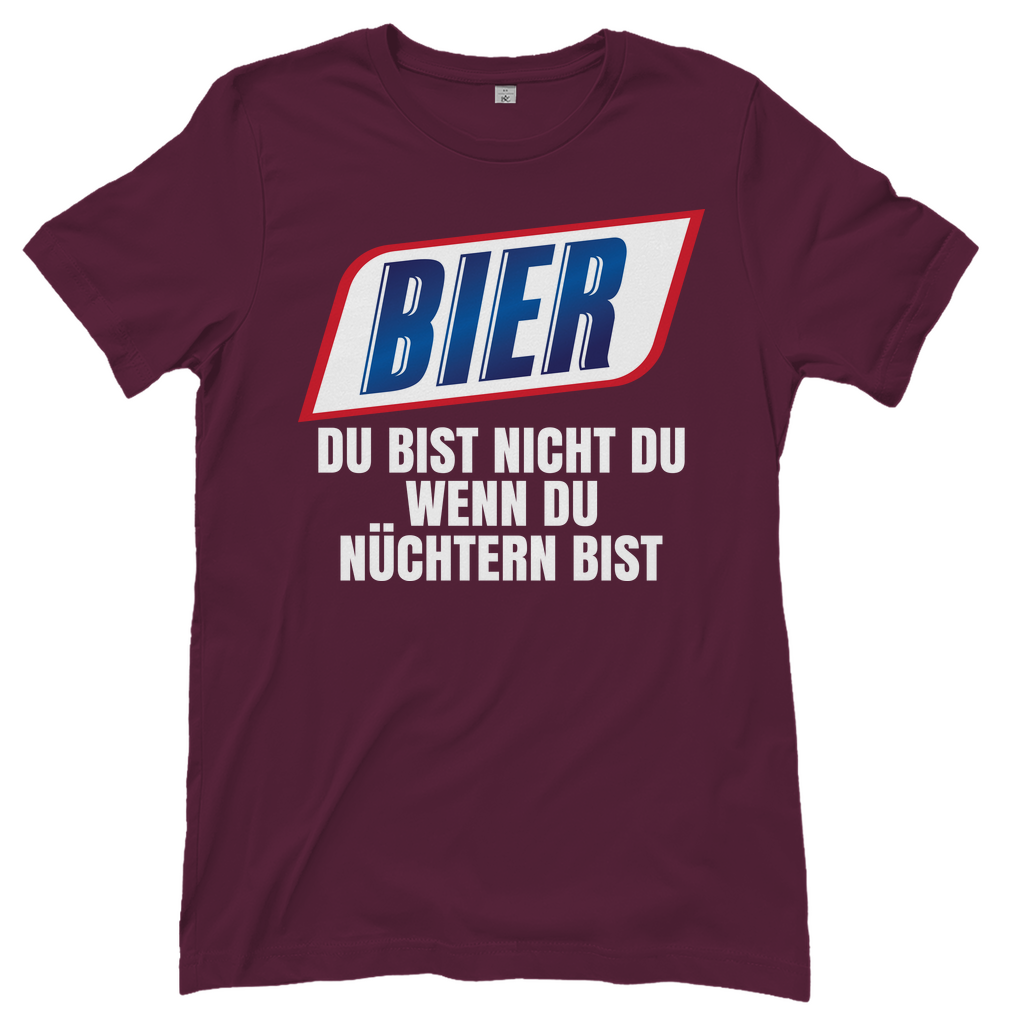 Bier du bist nicht du wenn du nüchtern bist - Damenshirt Burgundy