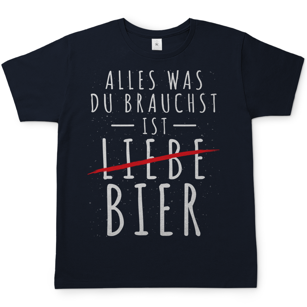 Alles was du brauchst ist Bier - Herren Shirt Navy