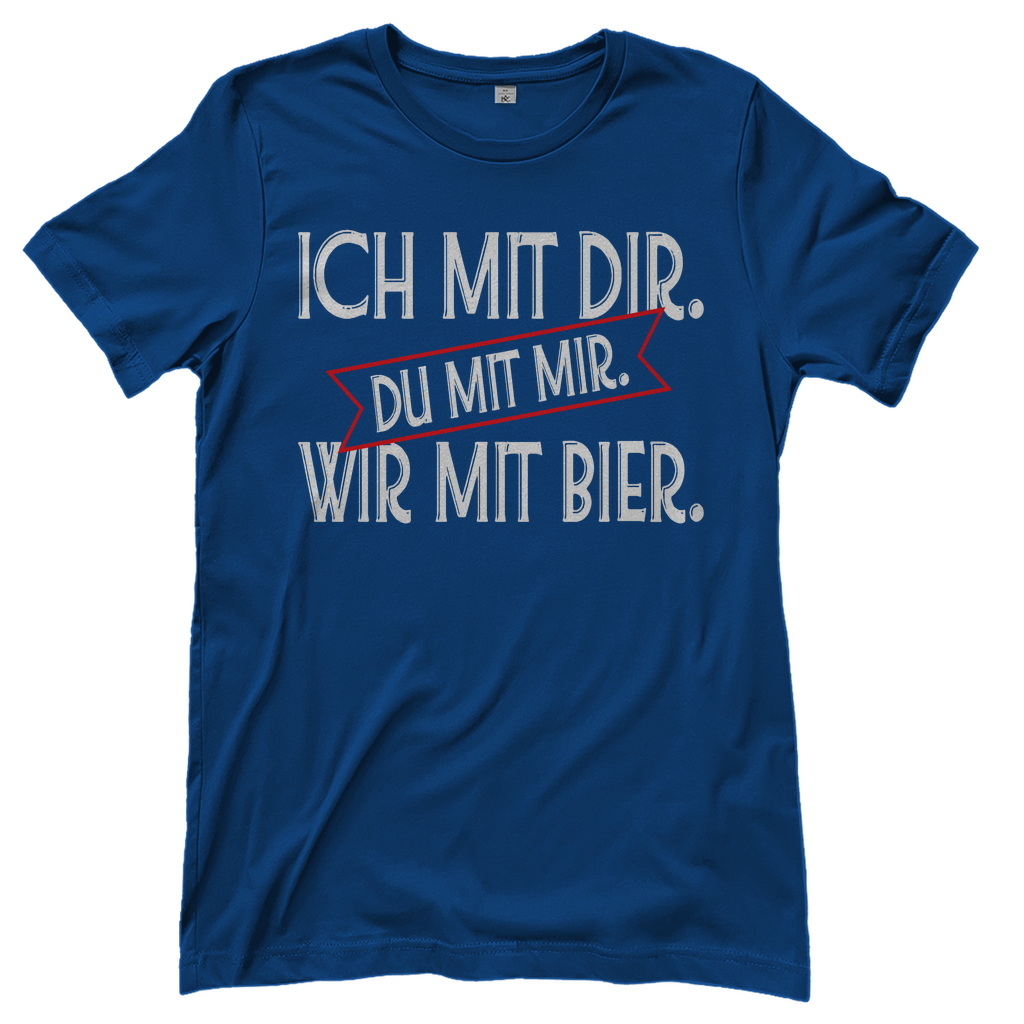Ich mit dir. Du mit mir. Wir mit Bier. - Damenshirt Royal Blue