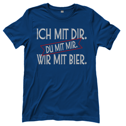Ich mit dir. Du mit mir. Wir mit Bier. - Damenshirt Royal Blue