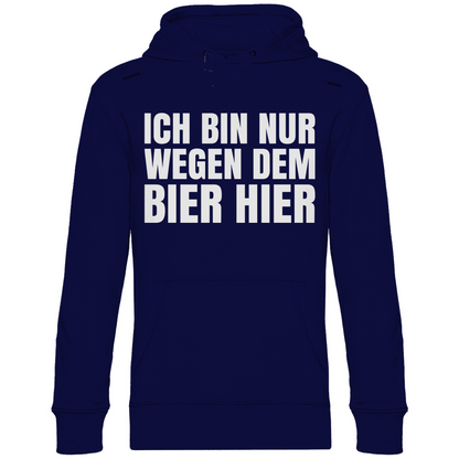 Ich bin nur wegen dem Bier hier - Unisex Hoodie Navy Blue