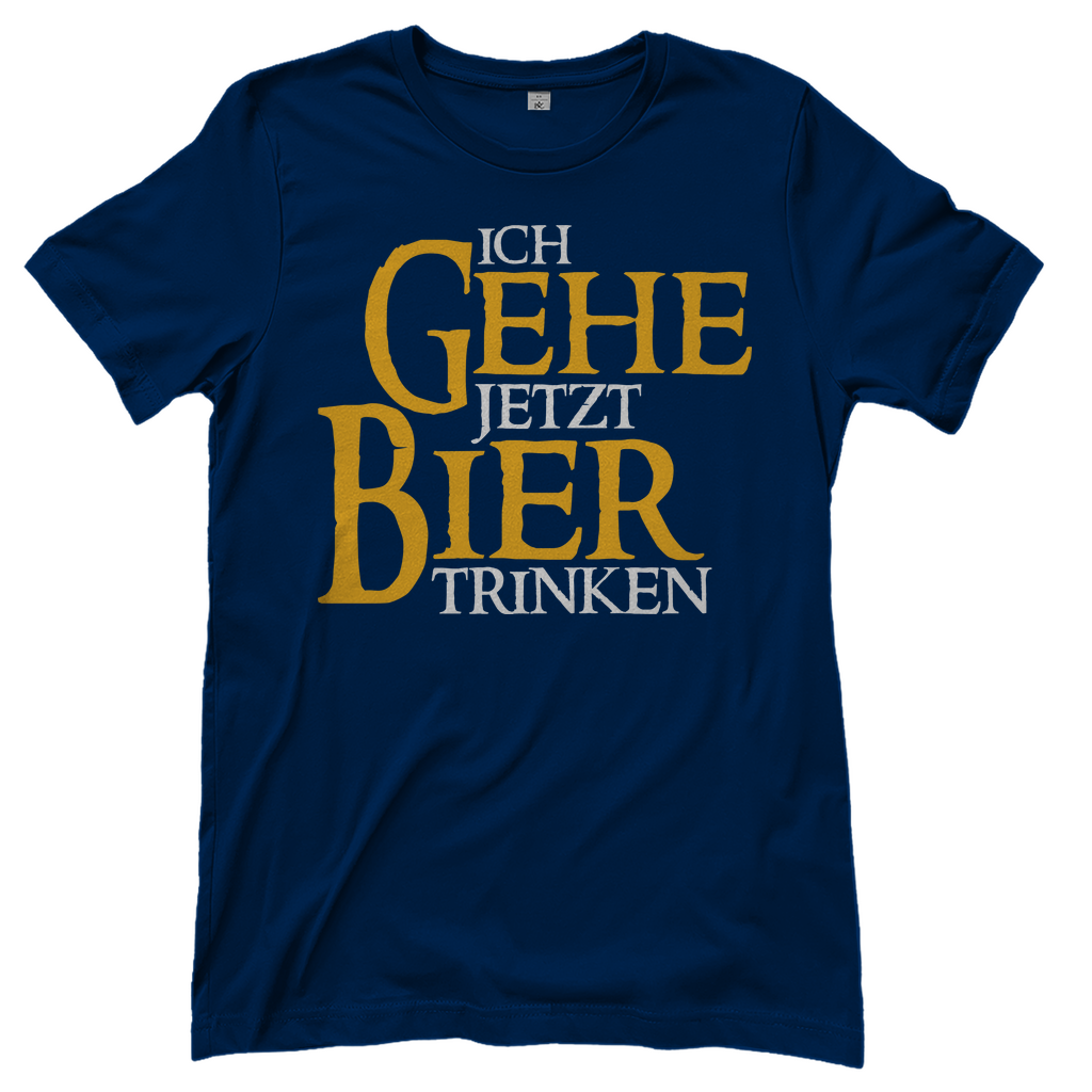 Ich gehe jetzt Bier trinken HDR - Beidseitiger Druck - Damenshirt Navy