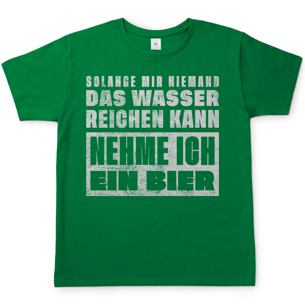 Solange mir niemand das Wasser reichen kann nehme ich ein Bier - Herren Shirt Kelly Green