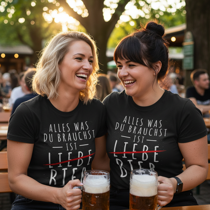 Alles was du brauchst ist Bier - Damenshirt
