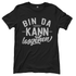 Bin da kann losgehen - Damenshirt Black