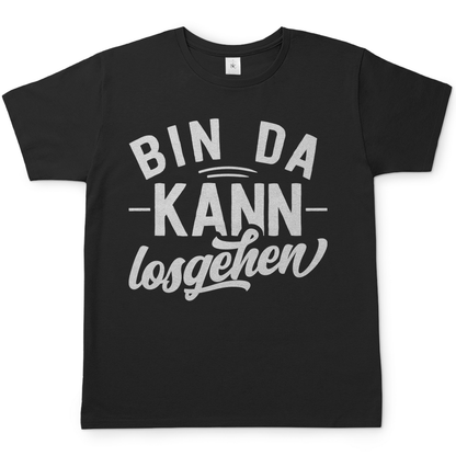 Bin da kann losgehen - Herren Shirt Black