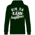 Bin da kann losgehen - Unisex Hoodie Forest Green