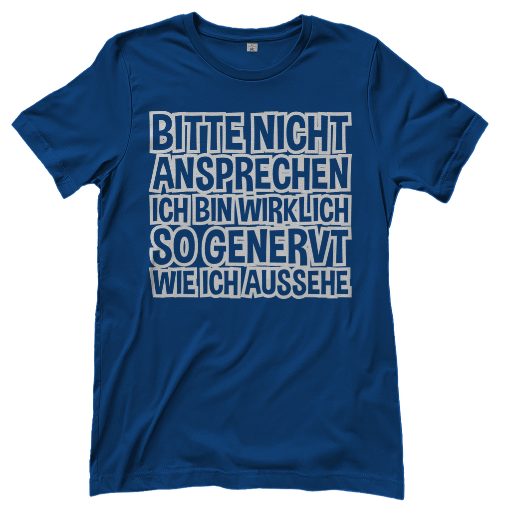 Bitte nicht ansprechen ich bin genervt - Damenshirt Royal Blue