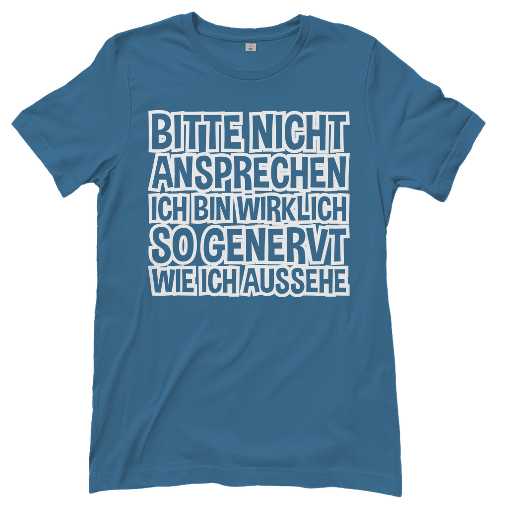 Bitte nicht ansprechen ich bin genervt - Damenshirt Stone Blue