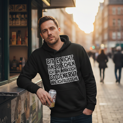 Bitte nicht ansprechen ich bin genervt - Unisex Hoodie