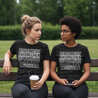 Bitte nicht ansprechen ich bin genervt - Damenshirt