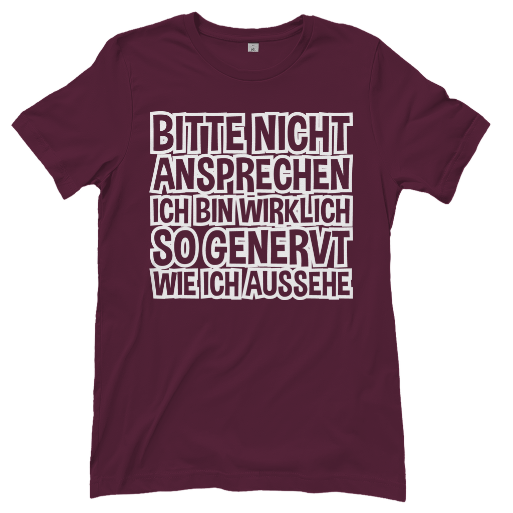 Bitte nicht ansprechen ich bin genervt - Damenshirt Burgundy
