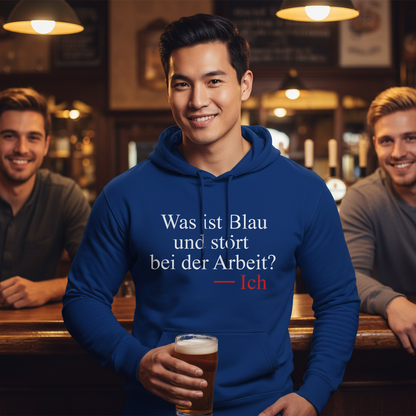 Was ist blau und stört bei der Arbeit - Unisex Hoodie