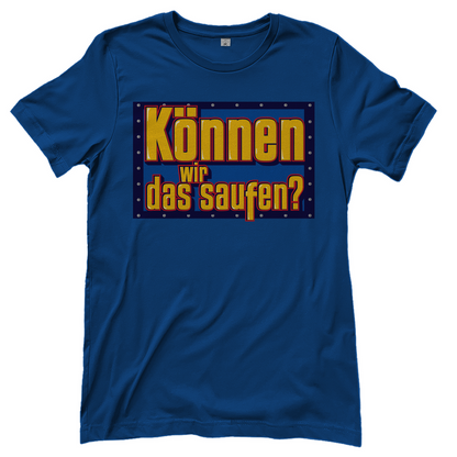 Können wir das saufen? Bob der Baumeister - Damenshirt Royal Blue