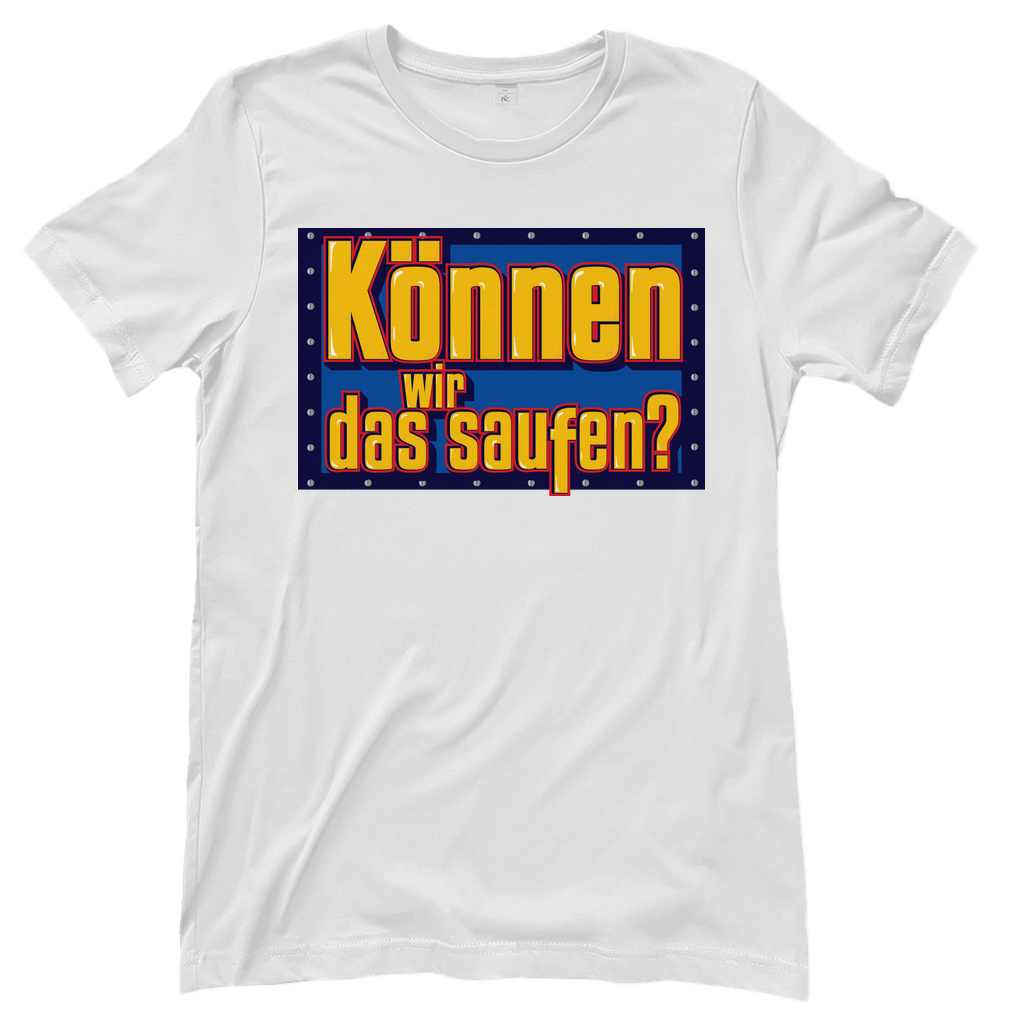 Können wir das saufen? Bob der Baumeister - Damenshirt White