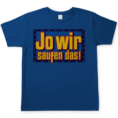 Jo wir saufen das - Bob der Baumeister - Herren Shirt Royal Blue