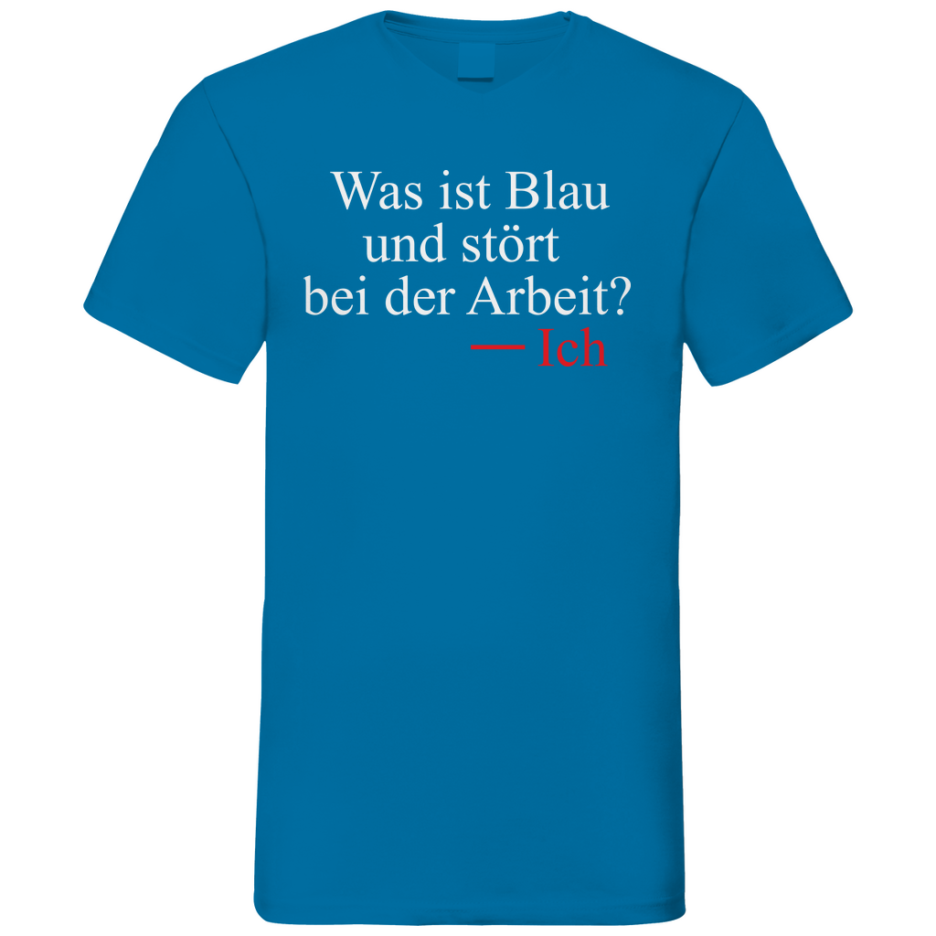 Was ist blau und stört bei der Arbeit - Herren V-Neck Shirt Azure Blue