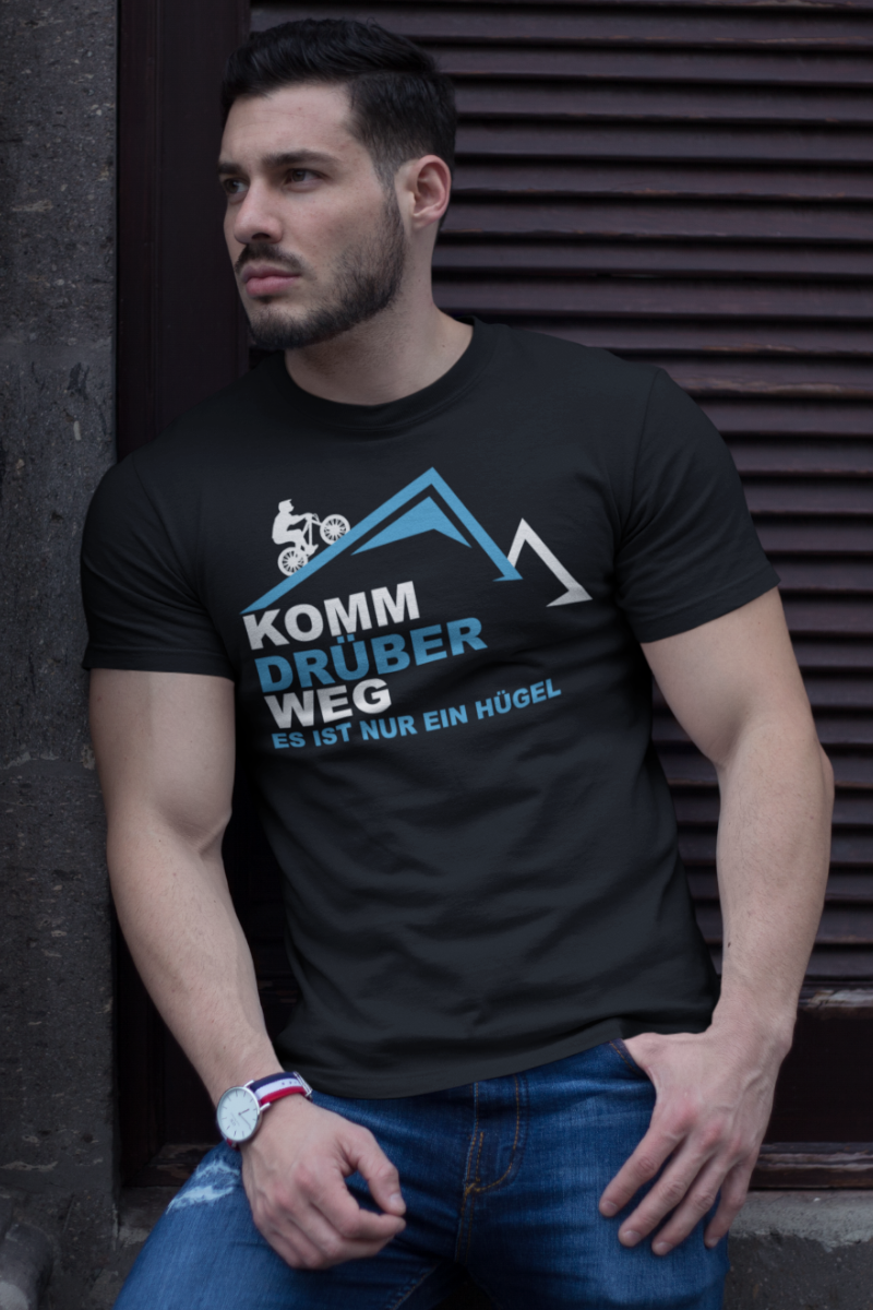 Mountainbike Shirt mit Spruch – Komm drüber weg es ist nur ein Hügel