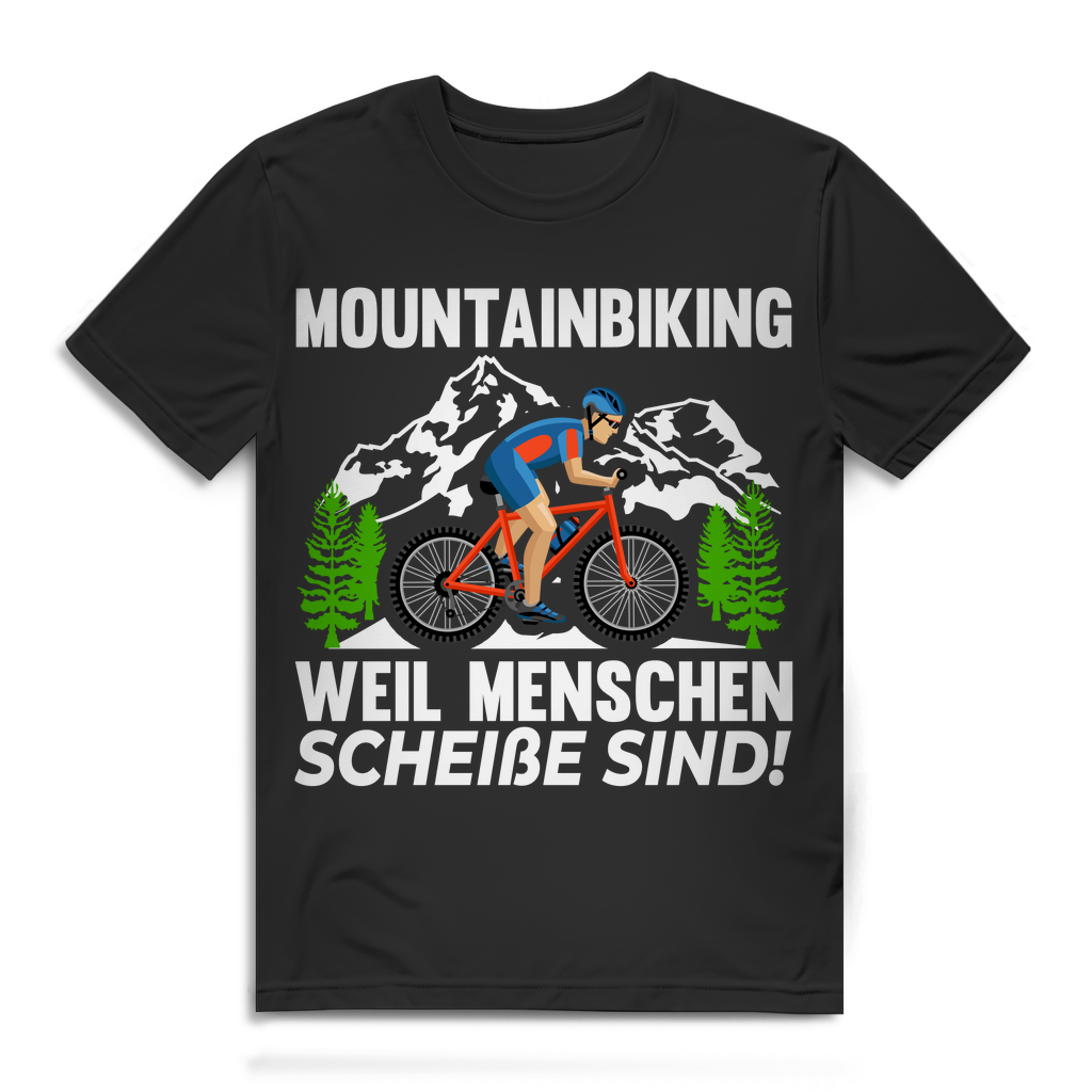 Lustiges Herren MTB Funshirt Mountainbiking weil Menschen scheiße sind Spruch Black