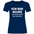 Ich bin alles... aber ganz bestimmt nicht nüchtern - Damenshirt Navy