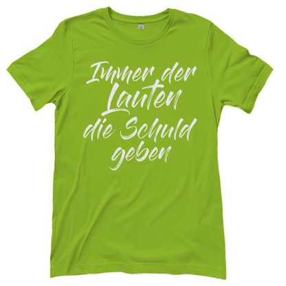 Ich bin die Laute Gruppendesigns - Der Lauten die Schuld geben - Damenshirt Orchid Green