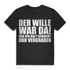 Fun Shirt Herren Der Wille war da hab ihn kalt gemacht und vergraben Spruchshirt Black