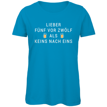 Lieber fünf vor zwölf als keins nach eins - Damen Premium Bio T-Shirt Atoll
