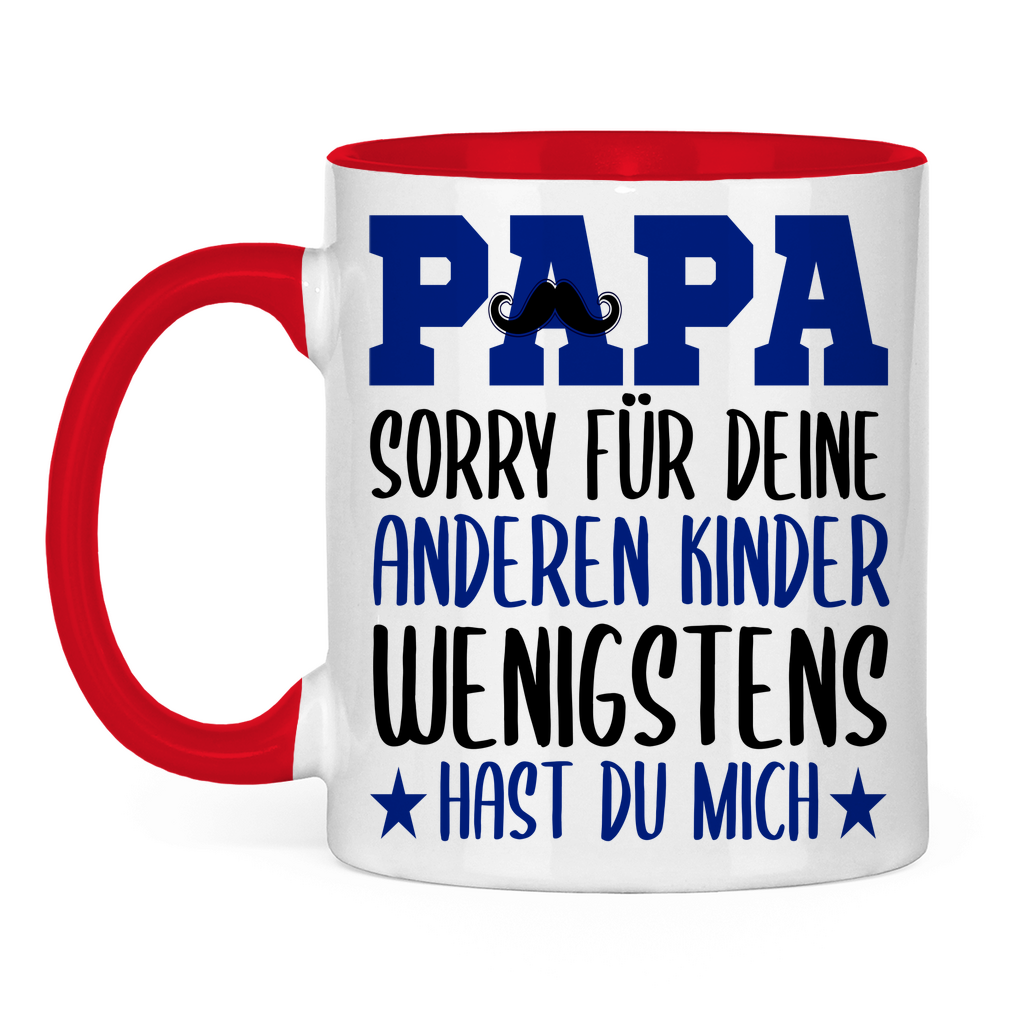 Papa sorry für deine anderen Kinder wenigstens hast du mich - Tasse zweifarbig Red